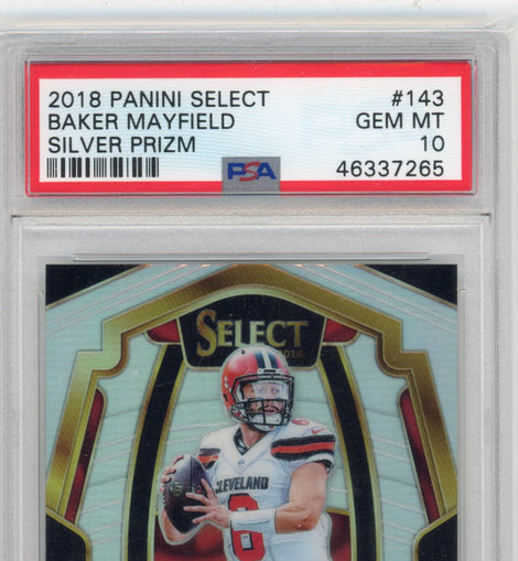 2018 Panini Select Baker Mayfield #143 Premier Level Silver Prizm rookie football card professionally graded PSA 10 GEM MINT.