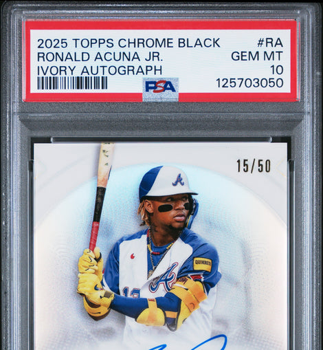 2025 Topps Chrome Black Ronald Acuna Jr. Ivory Autograph #IVA-RA serial numbered to 50 Atlanta Braves baseball card graded PSA 10 GEM MINT.