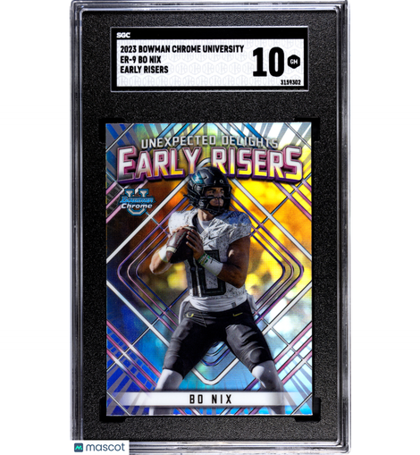 2023 Bowman University Chrome Bo Nix #ER-9 Early Risers SGC 10 Broncos!